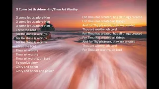 "O Come Let Us Adore Him-Thou Art Worthy" with lyrics, by The Maranatha! Singers