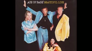 Ace Of Base - Beautiful Life (Remixes)