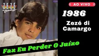 Faz Eu Perder O Juízo - ( Zezé di Camargo - 1986 )