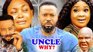 UNCLE WHY? (FULL MOVIE) FREDRICK LEONARD/ UJEZU J UGEZU LATEST NOLLYWOOD MOVIE