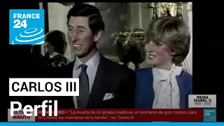 La mediática y polémica vida de Carlos III, el nuevo monarca de Reino Unido