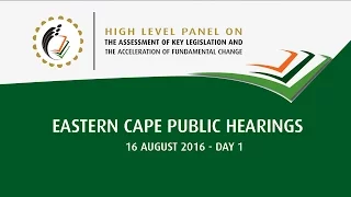 High Level Panel Eastern Cape Public Hearings:Day 1