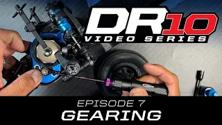 DR10 Video Series |  Ep07 Gearing