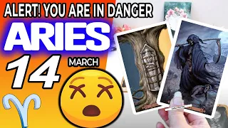 Aries ♈️ ❌ ALERT ❗ YOU ARE IN DANGER😰 horoscope for today MARCH 14 2023 ♈️aries tarot march 14 2023