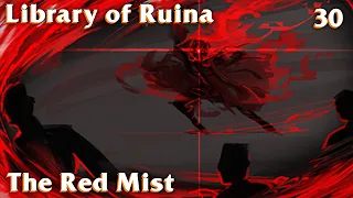 Library of Ruina Guide 30: The Red Mist