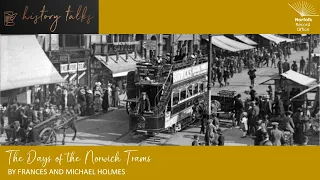 The Days of the Norwich Trams: Transforming Streets, Transforming Lives