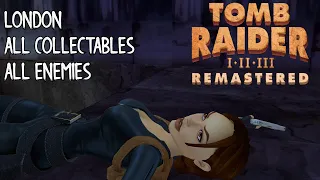 Tomb Raider III REMASTERS LONDON LONGPLAY [100% / NO HEAL / ALL CUTSCENES]