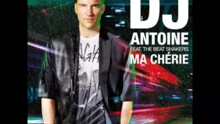 Dj Antoine feat. The Beat Shakers - Ma Chérie (DJ Antoine vs Mad Mark 2k12 Radio Edit)