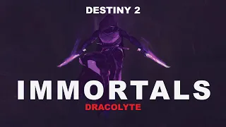 Destiny 2 GMV | Immortals