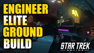 Elite Ground Builds - Engineer Edition - Star Trek Online