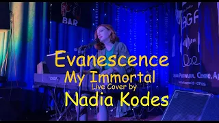 Evanescence - My Immortal (Live Cover by Nadia Kodes)