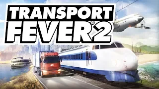 ТРАНСПОРТНЫЕ ПЕРЕВОЗКИ - TRANSPORT FEVER 2 ПРОХОЖДЕНИЕ