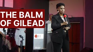 The Balm of Gilead | Pastor Lindiwe Mzandolo