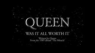 Queen - Was It All Worth It (Official Lyric Video)