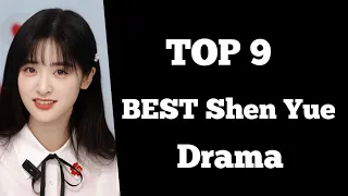 TOP 9 BEST Shen Yue  Drama list 2024 || Shen Yue  chinese drama 2024 || Best cdrama sub eng