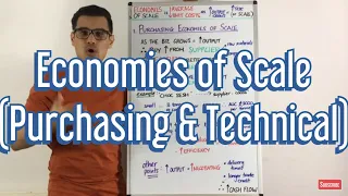 Economies of Scale - Purchasing and Technical