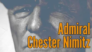 Legacy Films: Admiral Chester W. Nimitz