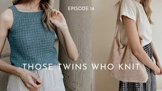 Those Twins Who Knit Episode 14 - a Knitting Podcast