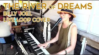 The River of Dreams (Billy Joel live loop cover) by Allison Stella