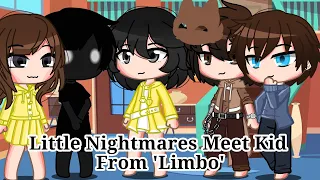 Little Nightmares Kids Meet The Kid From "Limbo" || Ft. LN, Limbo