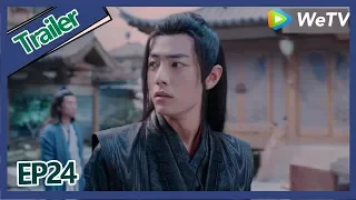 【ENG SUB 】《The Untamed》trailer EP24Part1——Starring: Xiao Zhan, Wang Yi Bo, Zoey Meng