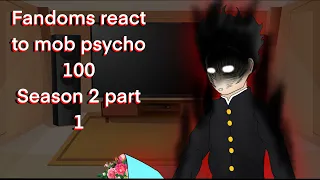 Fandoms react to mob psycho 100 | part 1 | season 2 | gcrv | Gacha club react