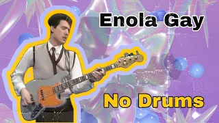 Orchestral Manoeuvres In The Dark - Enola Gay (No Drums)