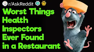 Health Inspectors, What's the Worst Thing You've Ever Found in a Restaurant?