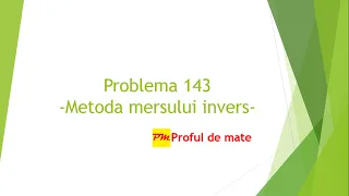 Problema 143: Metoda mersului invers #profuldemate #REZOLVteme #matematica #scoala