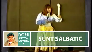 Sunt sălbatic | Doru Octavian Dumitru