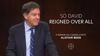 So David Reigned Over All