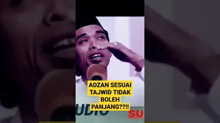 ADZAN SESUAI TAJWID TIDAK BOLEH PANJANG??!! | USTAD ABDUL SOMAD