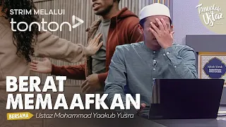 [FULL] Tanyalah Ustaz (2024) | Fri, May 3 - Berat Memaafkan | Tonton