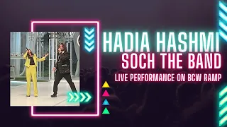 Soch the band| Hadia Hashmi | live Performance | ramp | Bcw | day 2