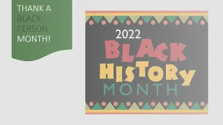 THANK A BLACK PERSON MONTH! / The BLACKboard presents...