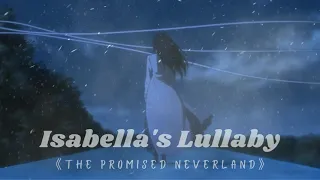 [Takahiro Obata] Isabella's Lullaby | The Promised Neverland - 1hr