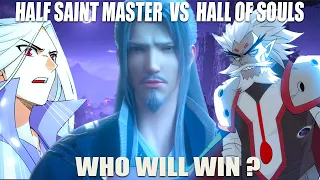 Half Saint Master Yao Lao Vs Hall of Soul