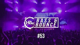 HBz - Bass & Bounce Mix #53