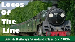 Locos Of The Line: 73096 BR Standard Class 5MT