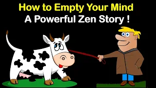 How to Empty Your Mind - A Powerful Zen Story