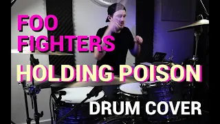 Foo Fighters - "Holding Poison" (Drum Cover)