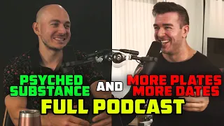PsychedSubstance And More Plates More Dates - Full Podcast