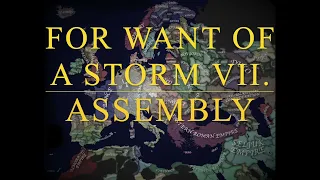 (AHOE) For Want of a Storm Episode Seven - Assembly.