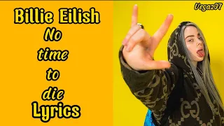 Billie Eilish No time to die (lirik dan terjemah)