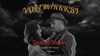 ByeAlex és a Slepp x T Danny - Voltmárkicsi Dj Daniels Remix