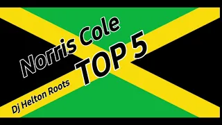 Norris Cole - Top 5 _ The Best Of Reggae _ Greatest Hits Reggae