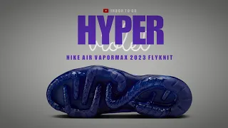 HYPER VIOLET 2023 Nike Air Vapormax Flyknit 2023 OFFICIAL LOOK AND PRICE