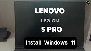 How to install Windows 11 on a Lenovo legion 5 pro 2023!