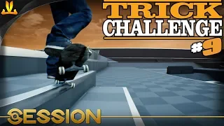 SESSION | Trick Challenge #9 - I Still Got It