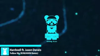 Hardwell - Follow Me (B3NJAMIN Remix) | ft. Jason Derulo